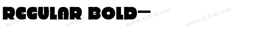 Regular Bold字体转换 Regular Bold字体转换